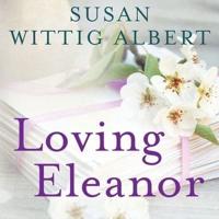 Loving Eleanor Lib/E