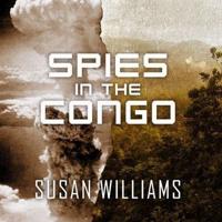 Spies in the Congo Lib/E