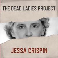 The Dead Ladies Project Lib/E