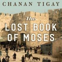 The Lost Book of Moses Lib/E
