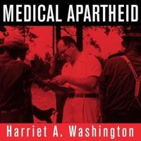 Medical Apartheid Lib/E