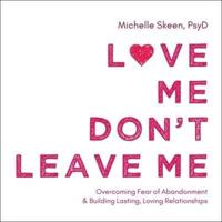 Love Me, Don't Leave Me