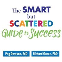 The Smart But Scattered Guide to Success Lib/E