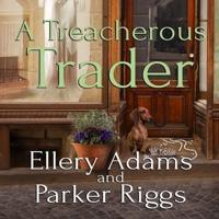 A Treacherous Trader Lib/E