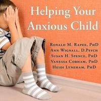 Helping Your Anxious Child Lib/E