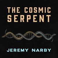 The Cosmic Serpent Lib/E