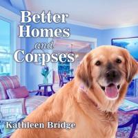 Better Homes and Corpses Lib/E