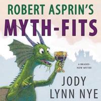 Robert Asprin's Myth-Fits Lib/E