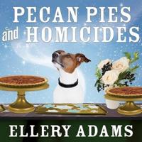 Pecan Pies and Homicides Lib/E