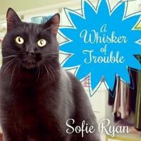 A Whisker of Trouble Lib/E