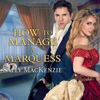 How to Manage a Marquess Lib/E