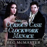 The Curious Case of the Clockwork Menace Lib/E