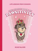 The Little Book of Pawsitivity
