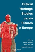Critical Heritage Studies and the Futures of Europe