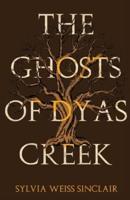 The Ghosts of Dyas Creek