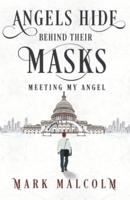 Angels Behind Their Masks