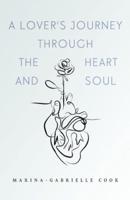 A Lover's Journey Through the Heart and Soul