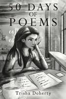 Fifty Days of Poems