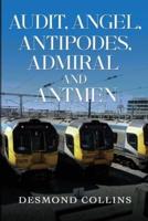 Audit, Angel, Antipodes, Admiral and Antmen