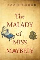 The Malady of Miss Maybely