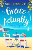 Greece Actually: A perfect feel-good beach read