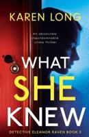 What She Knew: An absolutely unputdownable crime thriller