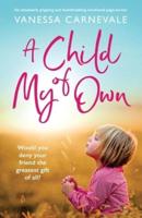 A Child of My Own: An absolutely gripping and heartbreaking emotional page-turner