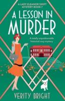 A Lesson in Murder: A totally unputdownable historical cozy mystery