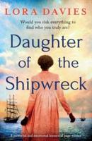 Daughter of the Shipwreck: A powerful and emotional historical fiction page-turner