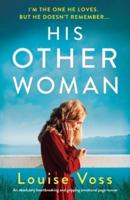 His Other Woman: An absolutely heartbreaking and gripping emotional page-turner