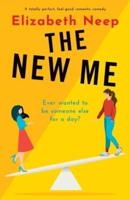 The New Me: A totally perfect, feel-good romantic comedy