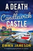 A Death at Candlewick Castle: A completely gripping British cozy mystery