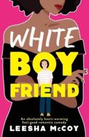 White Boyfriend: An absolutely heart-warming feel-good romantic comedy