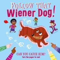 Follow That Wiener Dog