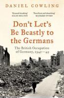 Don't Let's Be Beastly to the Germans