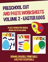 Preschool Cut and Paste Worksheets Volume 2 - (Easter Eggs)