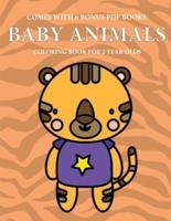 Coloring Book for 2 Year Olds (Baby Animals): This book has 40 coloring pages with extra thick lines to reduce frustration and to improve confidence. This book will assist very young children to develop pen control and to exercise their fine motor skills