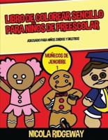 Libro De Colorear Sencillo Para Niños De Preescolar (Muñecos De Jengibre 1)