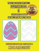 Trace and Color Worksheets (Easter Eggs 2)