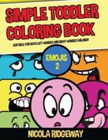 Simple Toddler Coloring Book (Emojis 2)