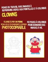 Fiches De Travail Avec Images À Reproduire Grâce Aux Pointillés Et À Colorier (Clowns)