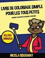 Livre De Coloriage Simple Pour Les Tous Petits (Selfies Animaux)