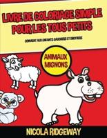 Livre De Coloriage Simple Pour Les Tous Petits (Animaux Mignons)