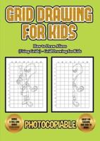 How to Draw Aliens (Using Grids) - Grid Drawing for Kids: This book will show you how to draw alien, using step by step approach. Including how to draw alien body, alien cartoon, alien eyes, alien hands. How to draw disgusting alien and how to draw alien 