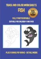Trace and color worksheets (Fish): This book has 40 trace and color worksheets. This book will assist young children to develop pen control and to exercise their fine motor skills.