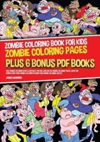 Zombie Coloring Book for Kids (Zombie Coloring Pages): This zombie coloring book is suitable for kids, and has 38 zombie coloring pages. Have fun completing your zombie coloring in using our zombie coloring sheets.