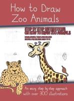 How to Draw Zoo Animals (A book on how to draw animals kids will love): This book has over 300 detailed illustrations that demonstrate how to easily draw 36 zoo animals step by step