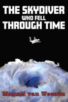 The Skydiver Who Fell Through Time