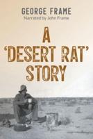 A 'Desert Rat' Story