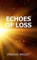 Echoes of Loss
